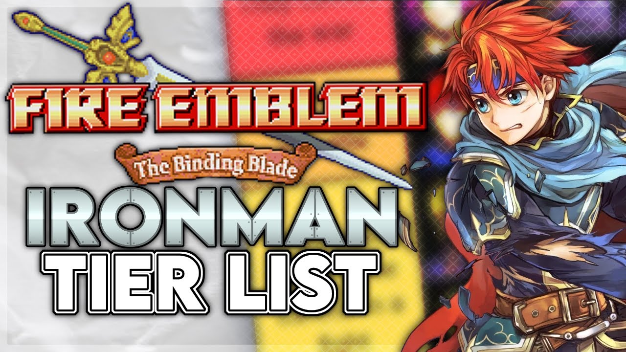 I Made A Useful Tier List Again - FE6 Iron Man Tier List
