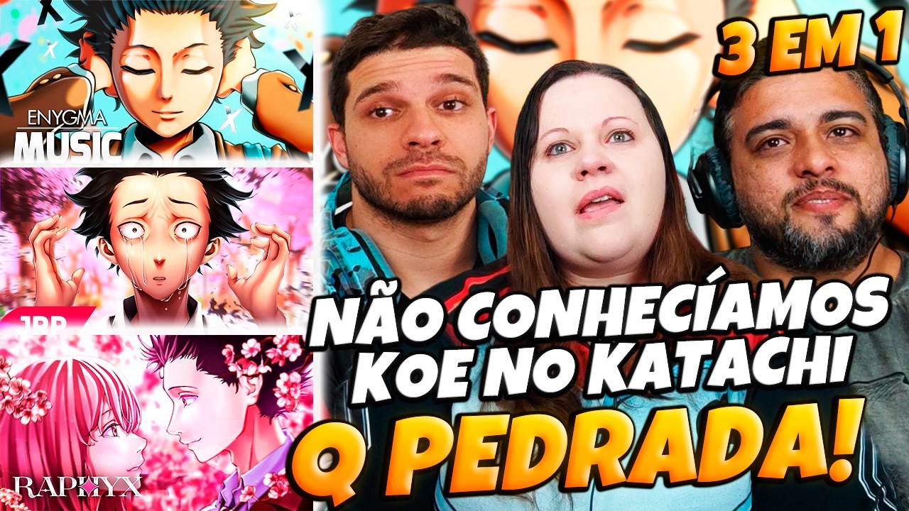 [3 PEDRADAS !] 3 EM 1 KOE NO KATACHI | ENYGMA Ishida Shouya + JRP + RAPHYX | FAMILY REACTS