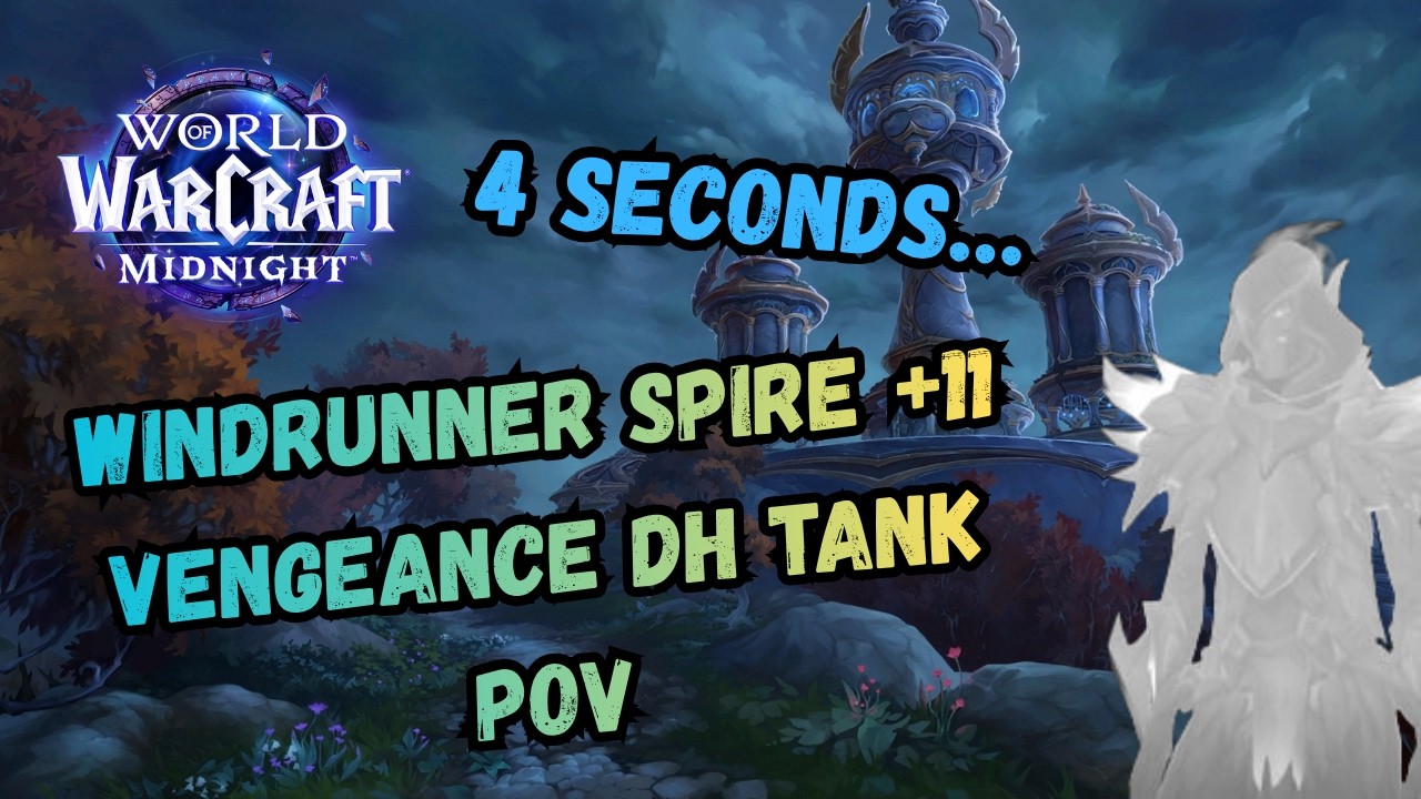 WoW Midnight: Windrunner Spire +11 Full Run | Vengeance DH Tank POV | MISSED 2 CHEST BY 4 SECONDS 😱