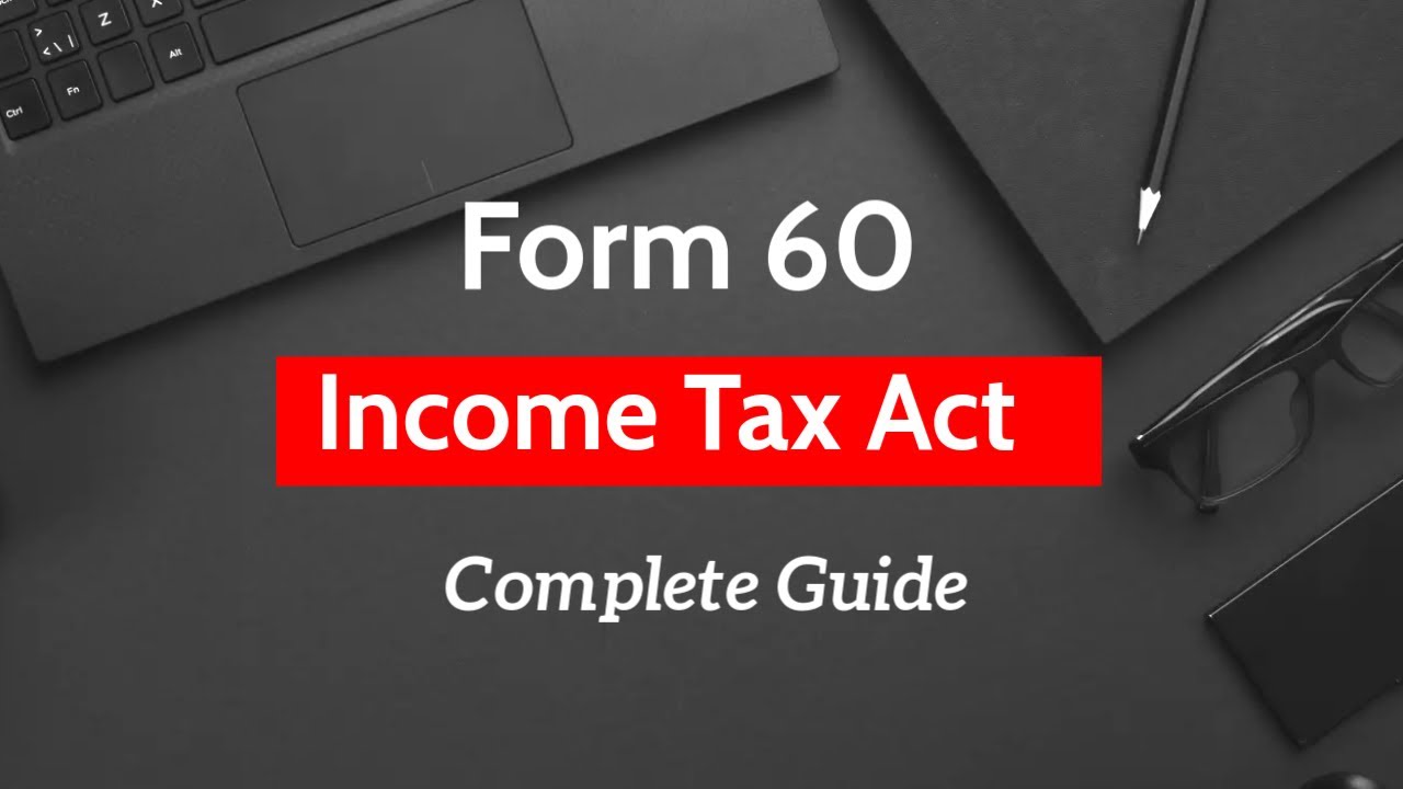 Form 60 under Income Tax Act