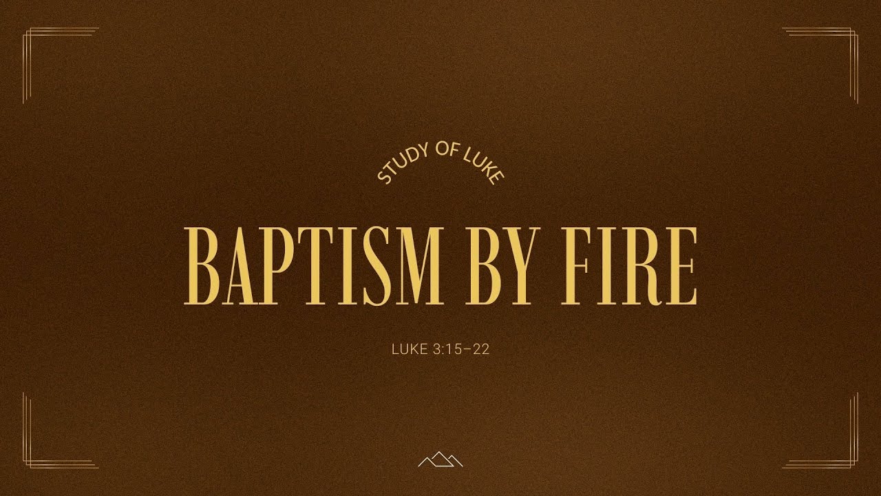 Baptism By Fire