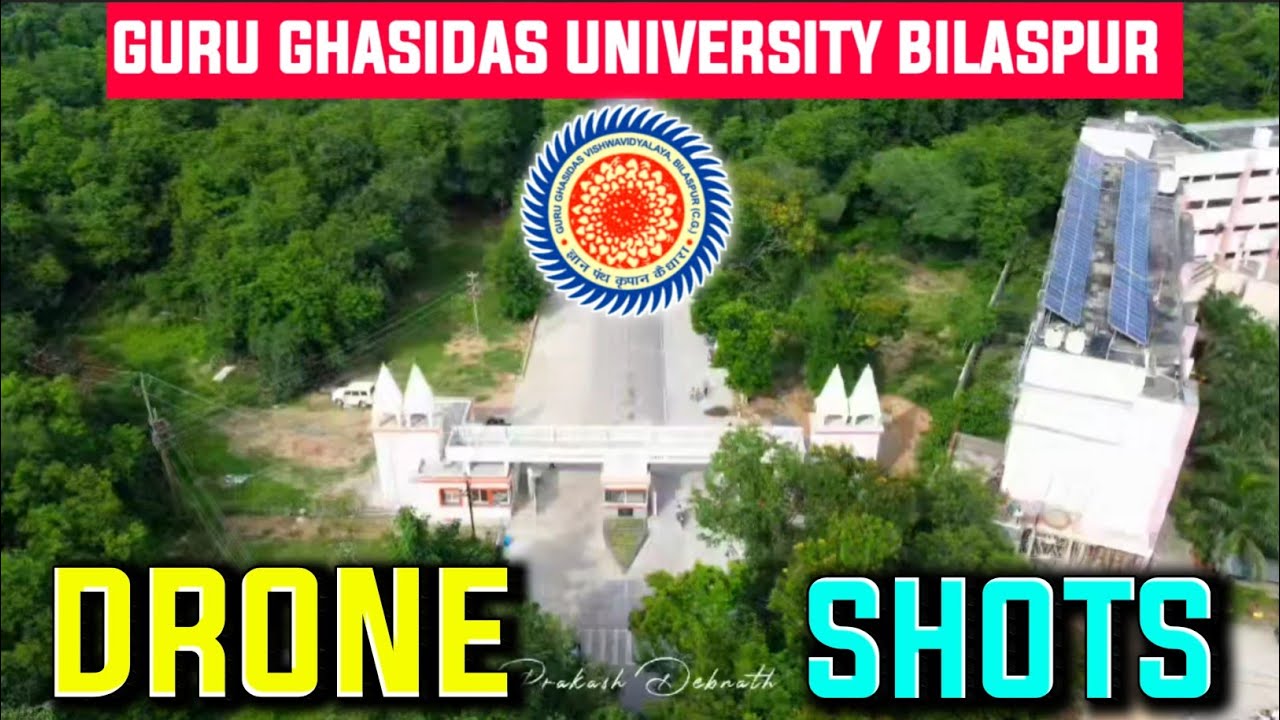 Guru Ghasidas University (GGU) Bilaspur Drone Shot | गुरु घसीदास विश्वविद्यालय | Central University
