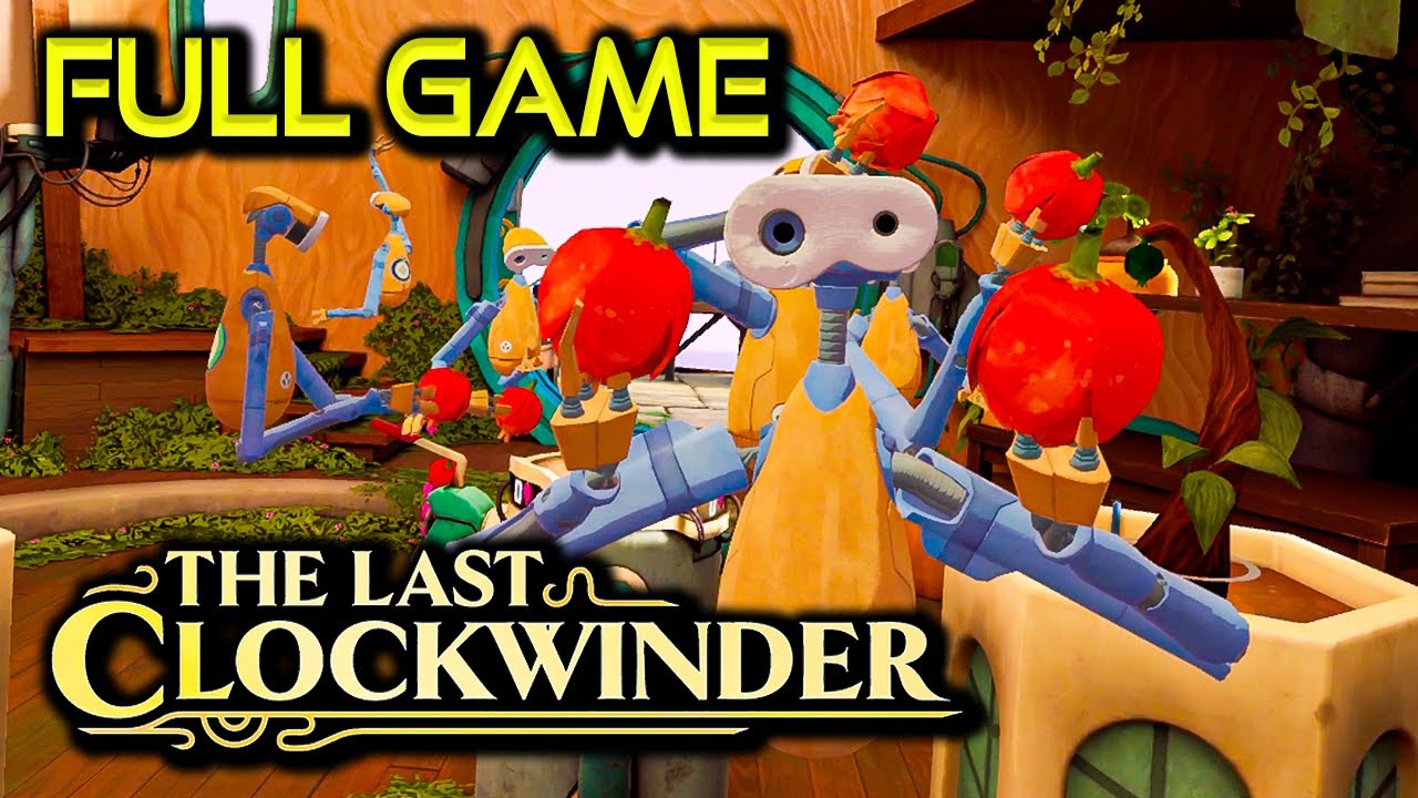 The Last Clockwinder | Full Game Walkthrough | No Commentary