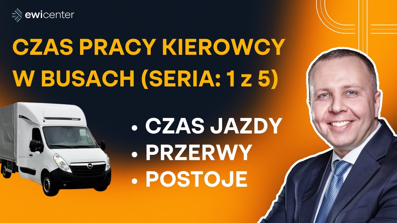 TACHOGRAFY w BUSACH (1 z 5): Podstawy czasu pracy kierowców | 1. PRZERWY | Liczy Się Transport