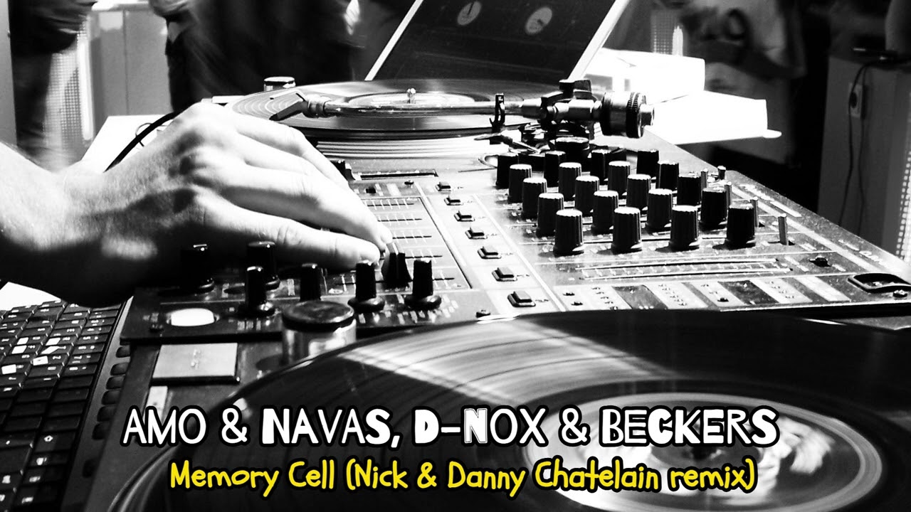 Amo & Navas, D Nox & Beckers - Memory Cell (Nick & Danny Chatelain remix)
