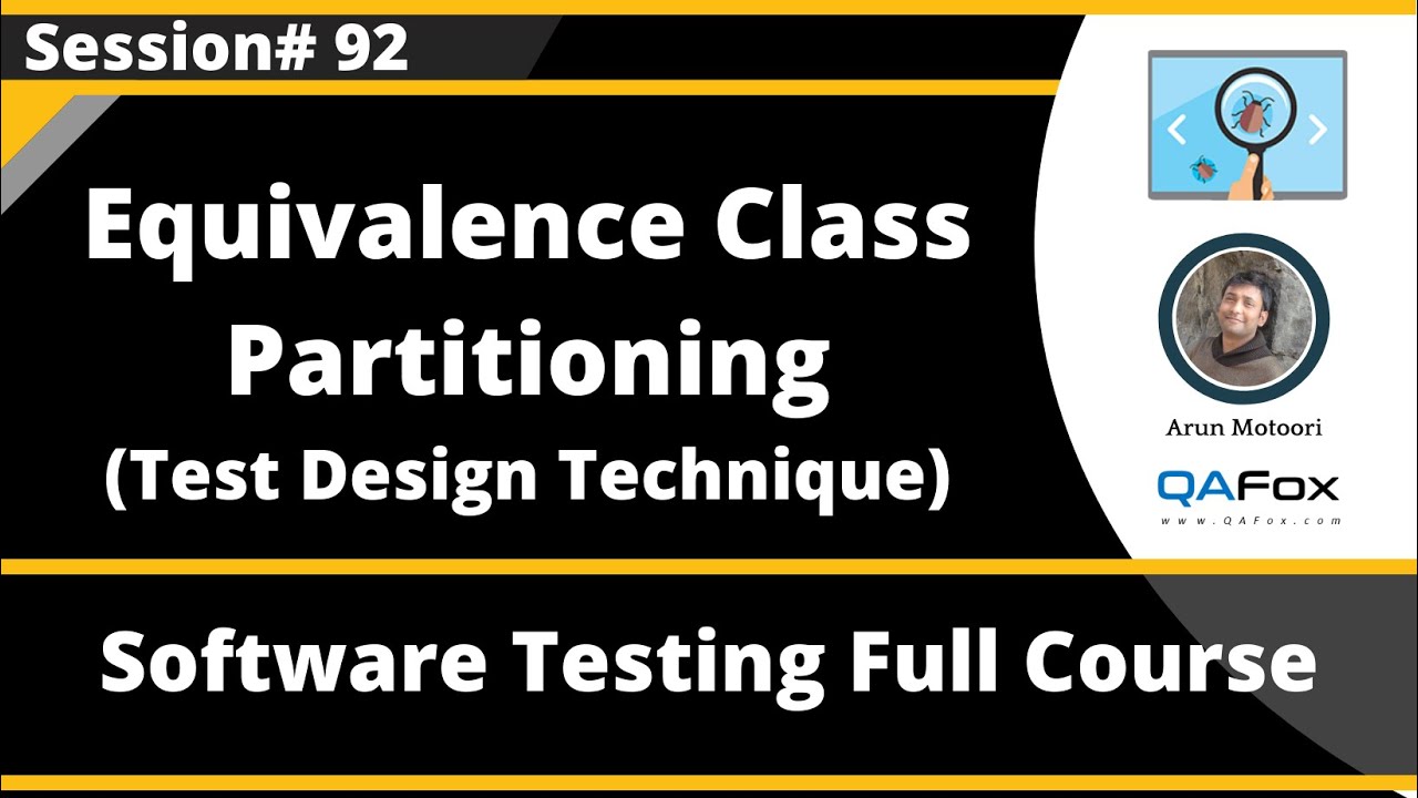 Equivalence Class Partitioning - Test Design Technique (Software Testing - Session 92)