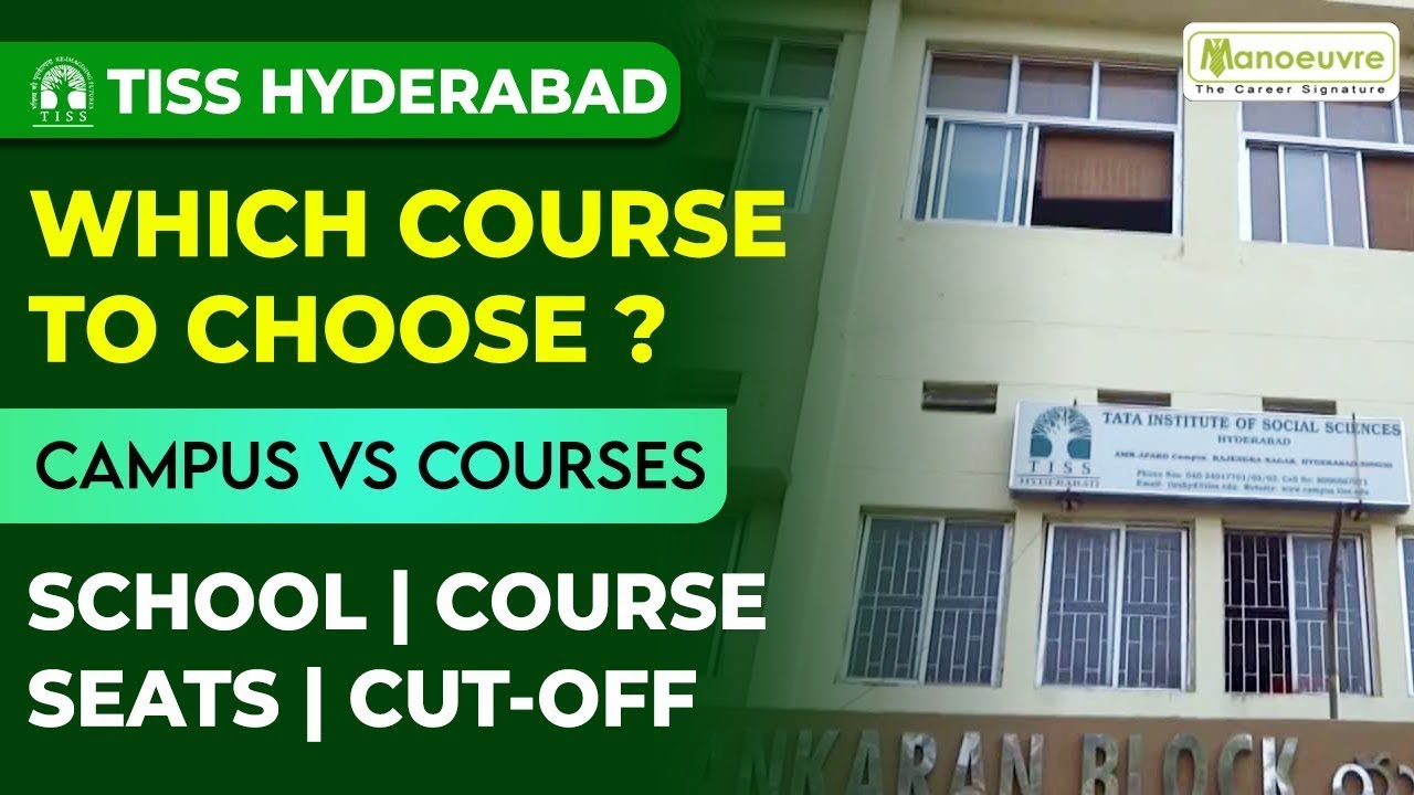 TISS HYDERABAD | Which Course To Choose ? | Campus vs Courses | Must Watch