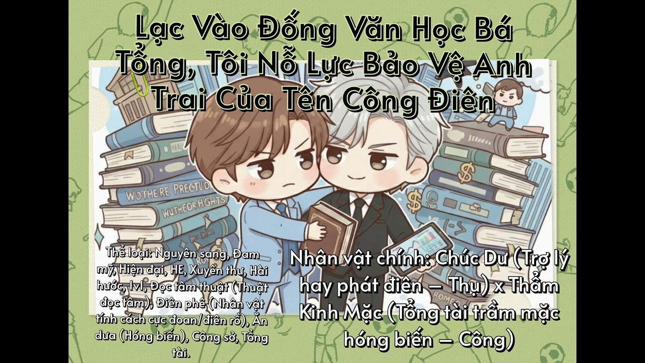 [Gốc đam mỹ - Audio]-Lạc Vào Đống Văn Học Bá Tổng,Tôi Nỗ Lực Bảo Vệ Anh Trai Của Tên Công Điên-C1-10