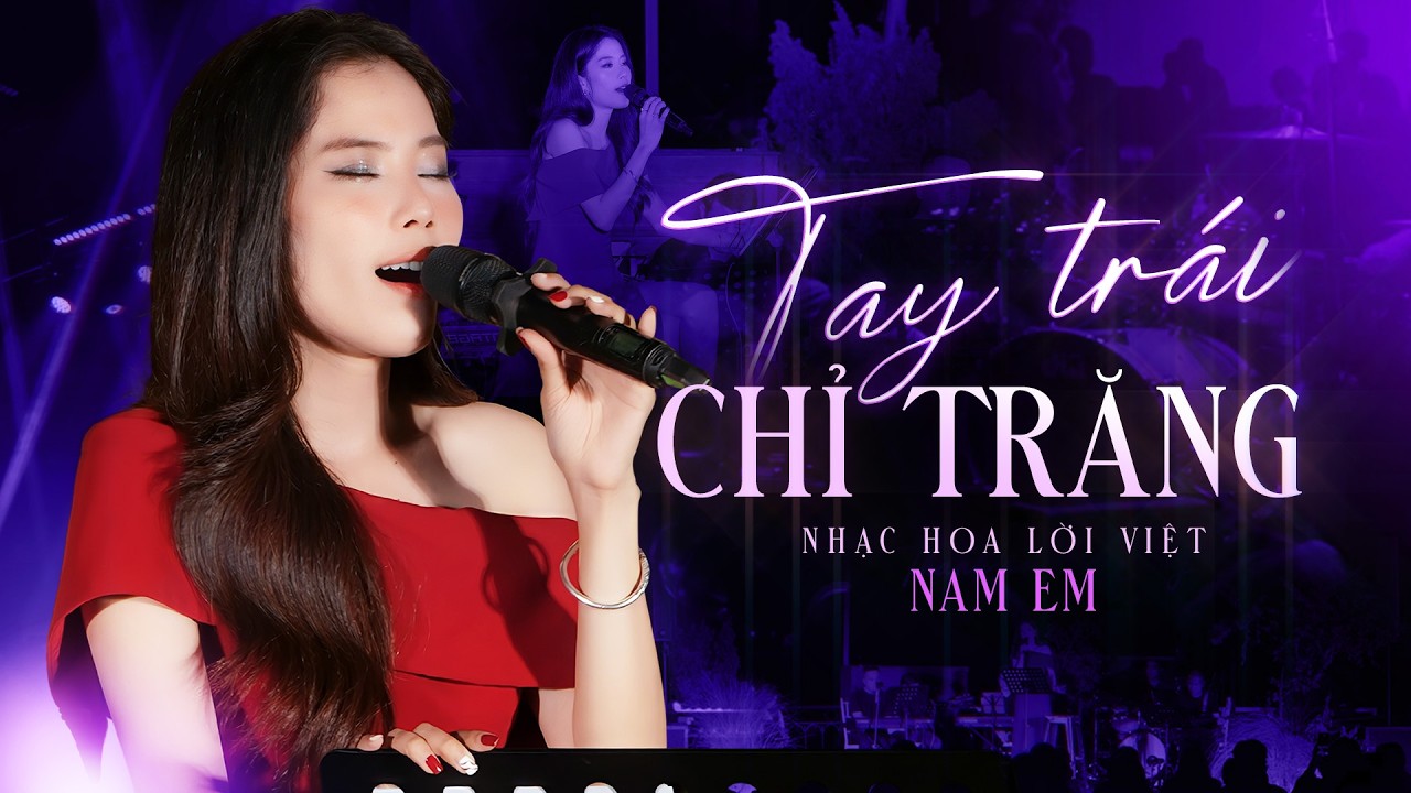 TAY TRÁI CHỈ TRĂNG - NAM EM | Live Version || Từng thanh âm chậm buông tiếng tơ lòng vấn vương
