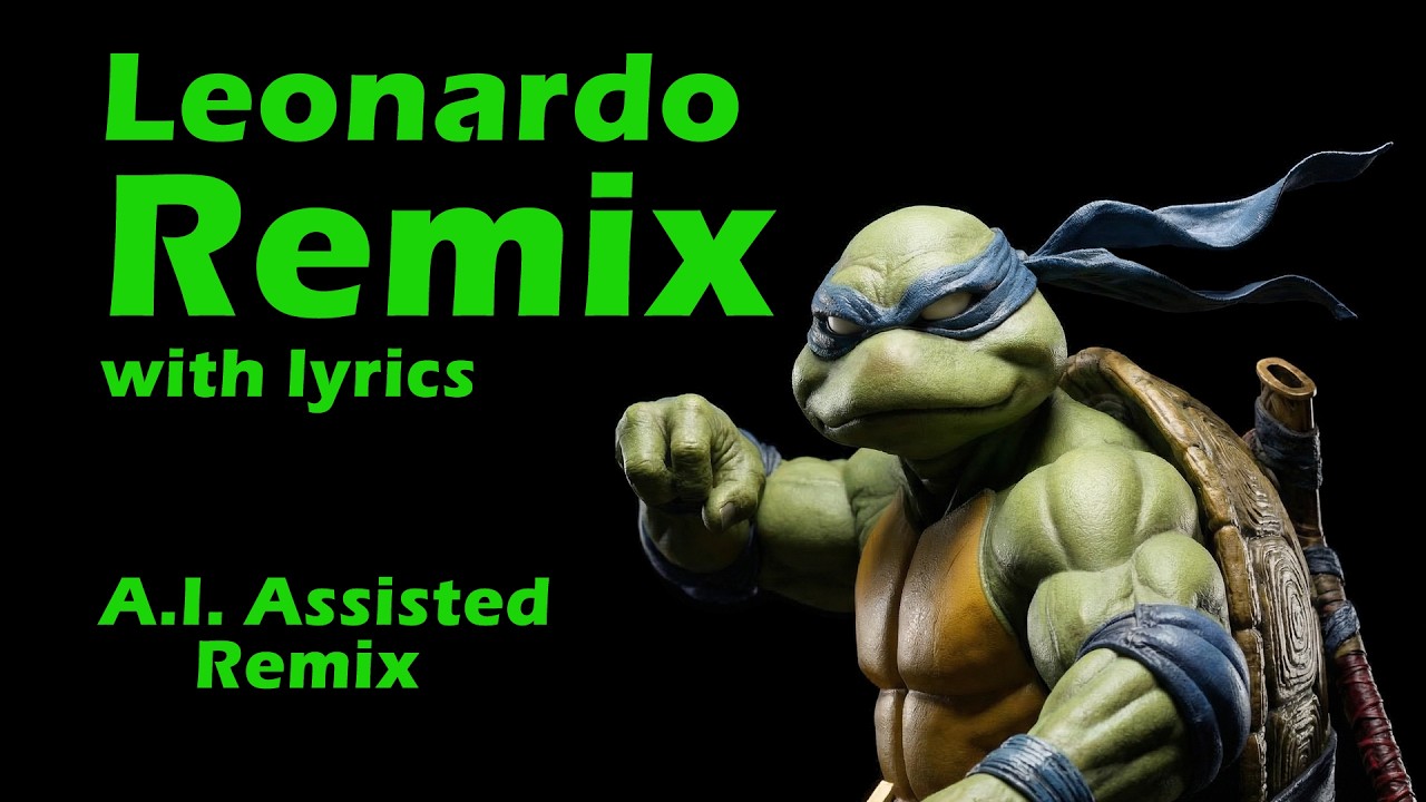 [Artificial Game Bops] TMNT - Leonardo Remix (with lyrics)
