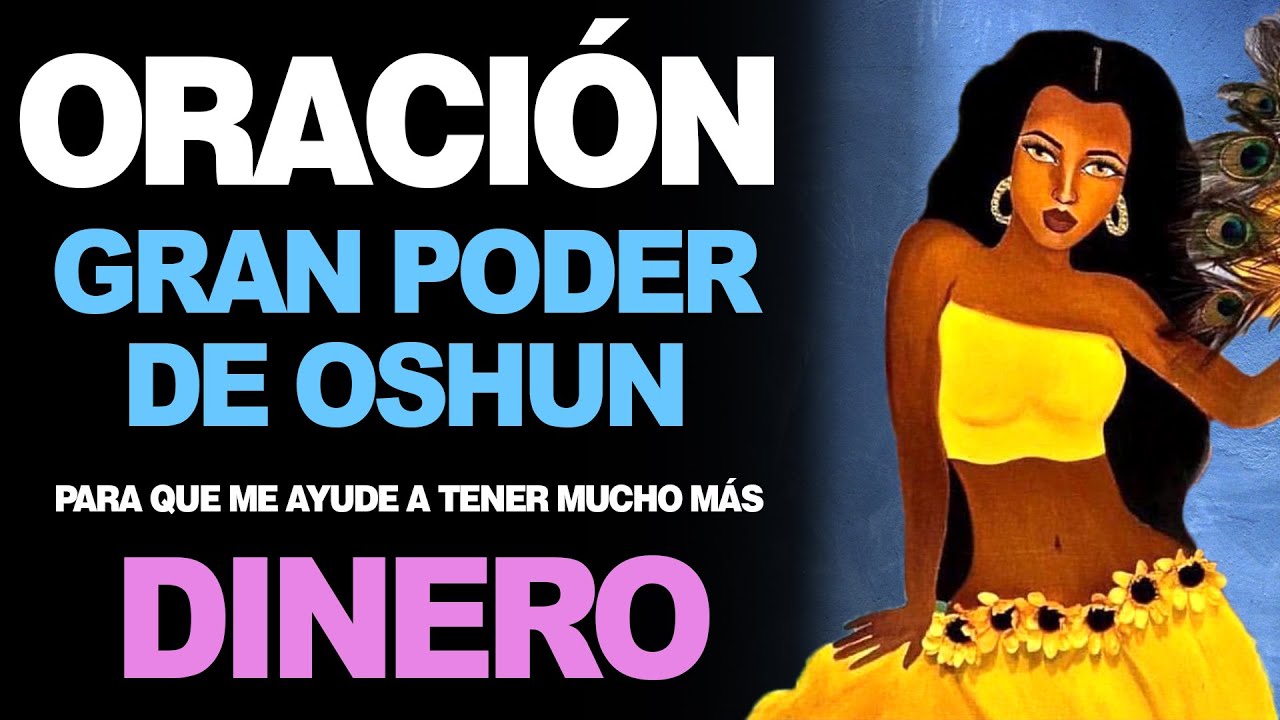 🙏 Oración de Gran Poder a Oshun para EL ÉXITO Y TENER MUCHO DINERO RÁPIDO 💵