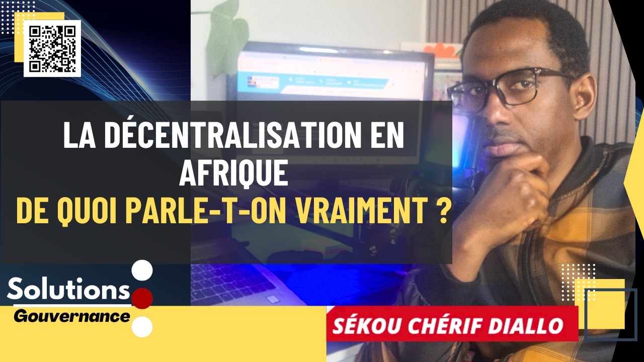 La décentralisation en Afrique : de quoi parle-t-on vraiment ?