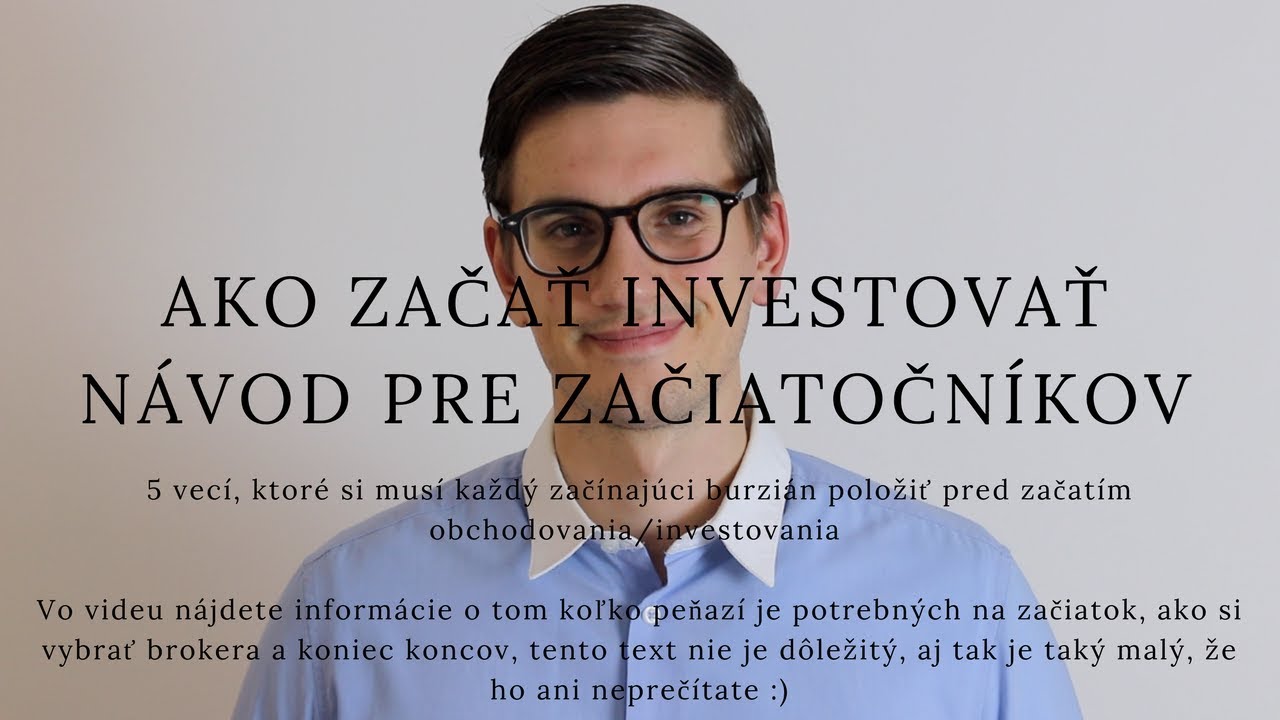 AKO ZAČAŤ INVESTOVAŤ - Návod pre začiatočníkov