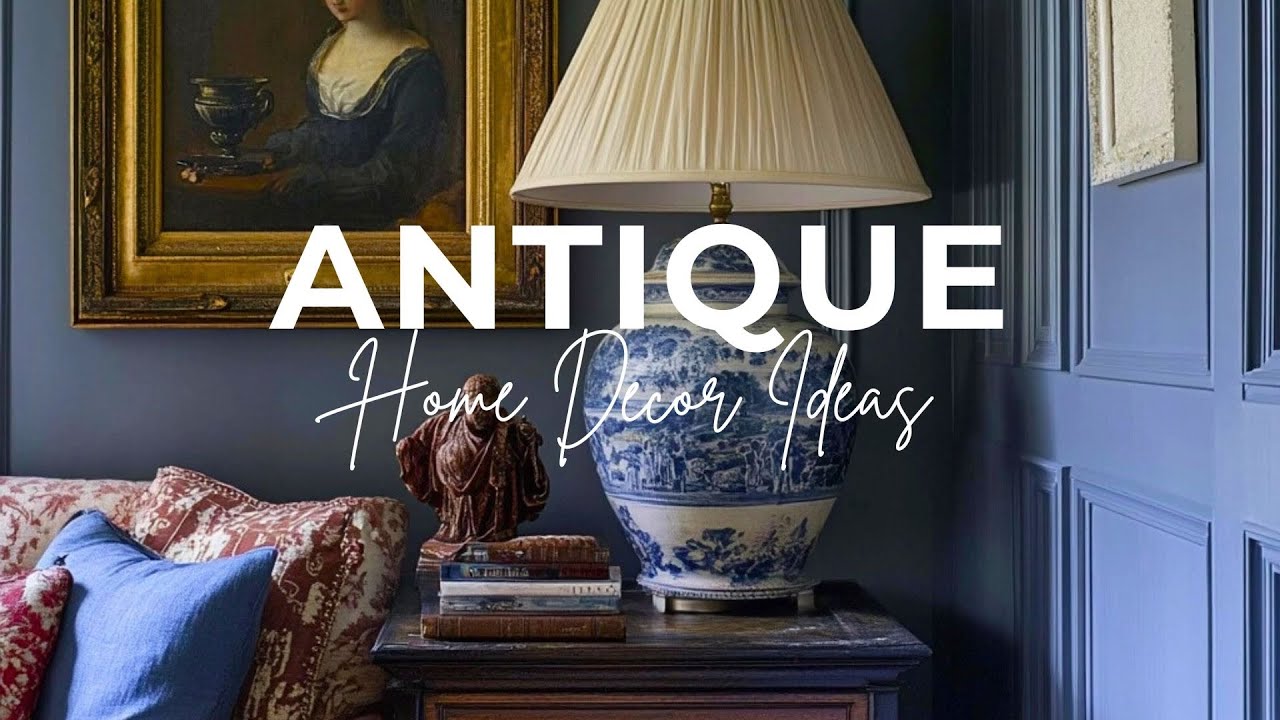 Creating ANTIQUE Aesthetics In Modern Homes