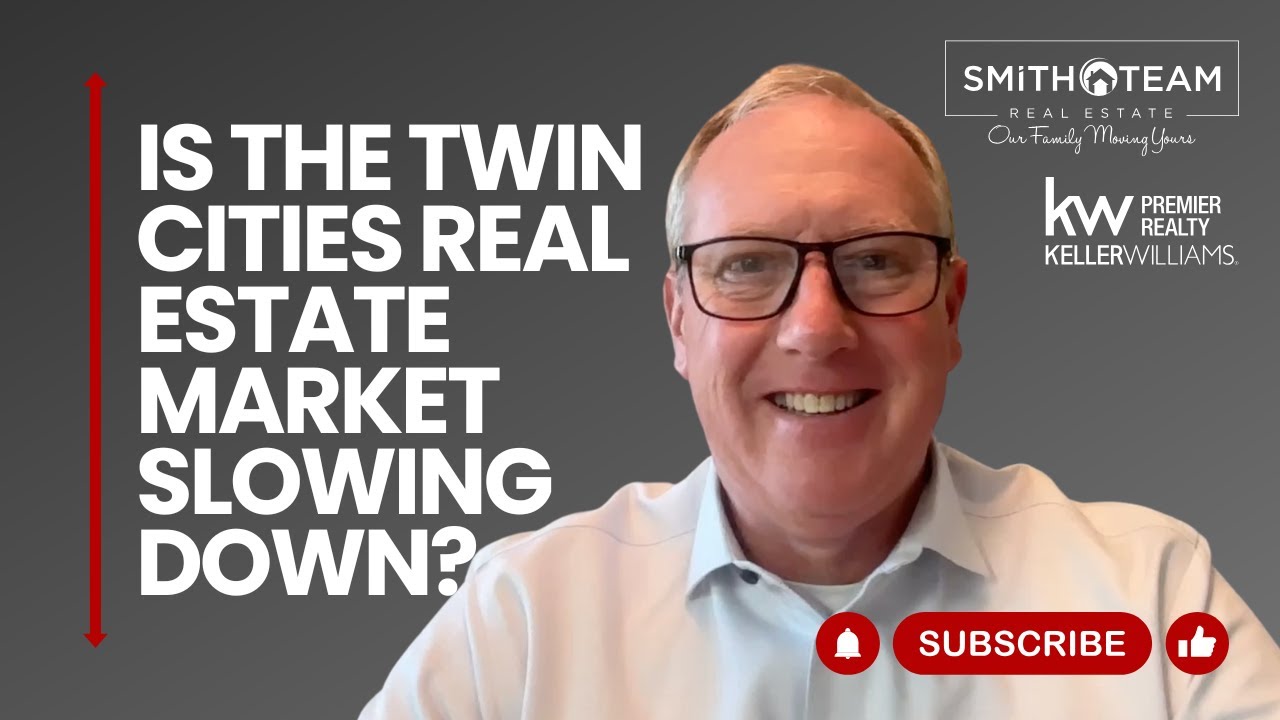 Is the Twin Cities Real Estate Market Slowing Down?