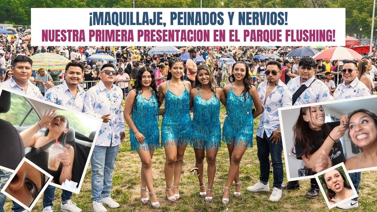 ¡Maquillaje, Peinados y Nervios! Nuestra Primera Presentación en el Parque Flushing!