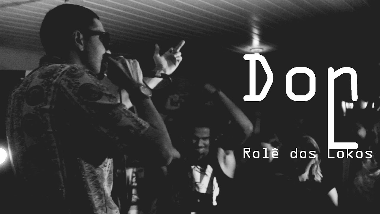 Don L -  Rolê dos Lokos @ Festa da Casa