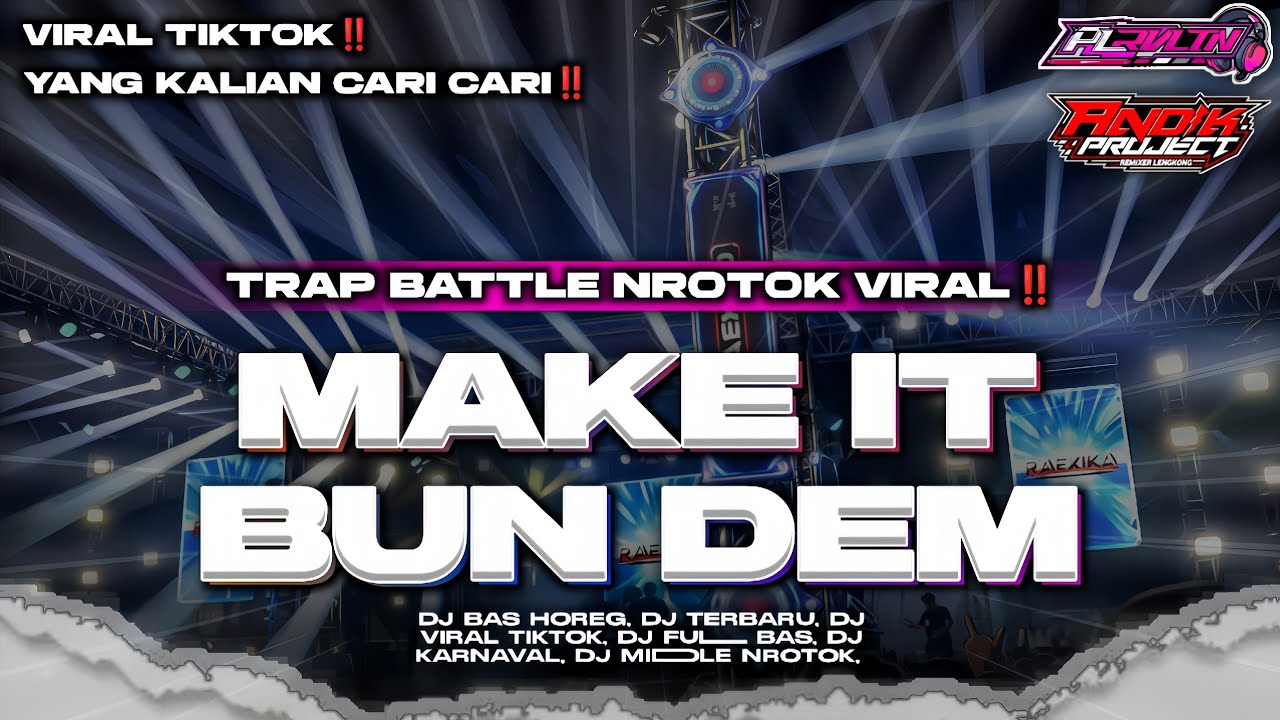 DJ MAKE IT BUN DEM - TRAP BATTLE NROTOK VIRAL TIKTOK || PL REVOLUTION FT ADK PROJECT