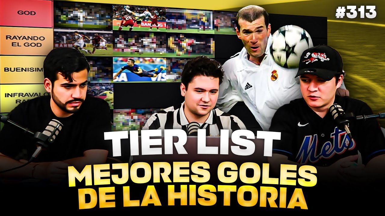 PODCAST DE PADILLA #313 — LOS MEJORES GOLES DE LA HISTORIA (TIER LIST)