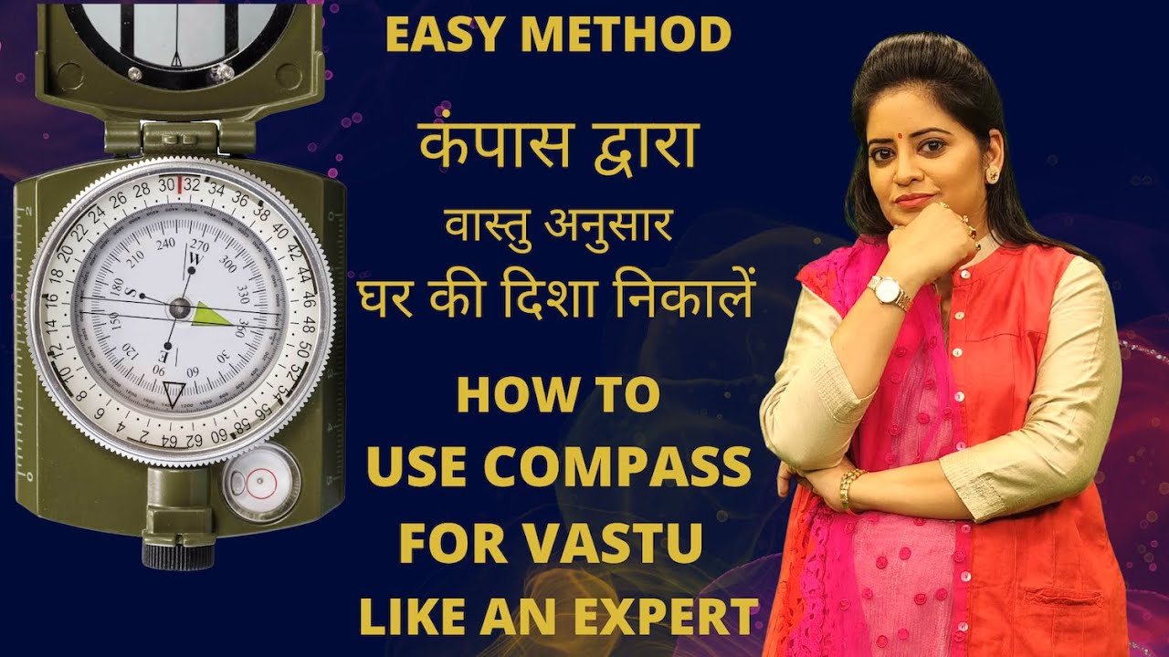 How to use Vastu Compass like an Expert | Easy Method | Vastu Sumitra Tips