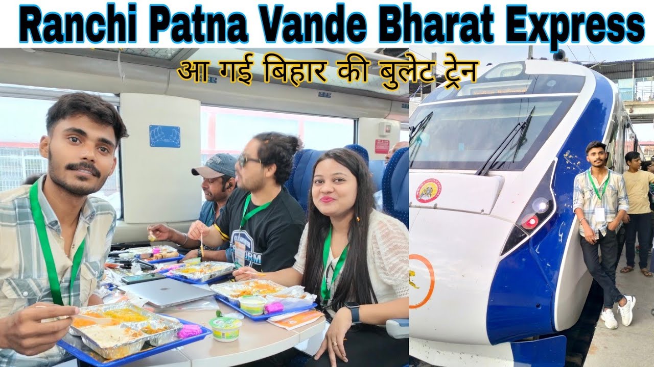 Ranchi Patna Vande Bharat Express  Inaugural Journey || देखिए बिहार और झारखंड की बुलेट ट्रेन