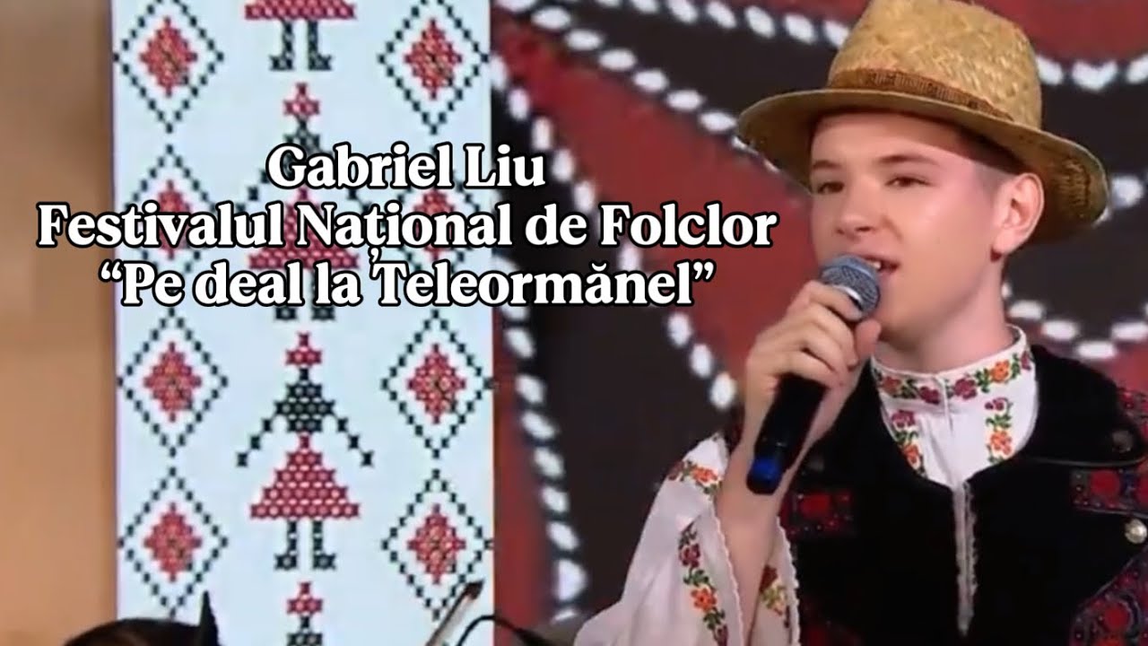 Gabriel Liu - Festivalul Concurs Național De Muzică Populară “Pe deal la Teleormănel”-2025