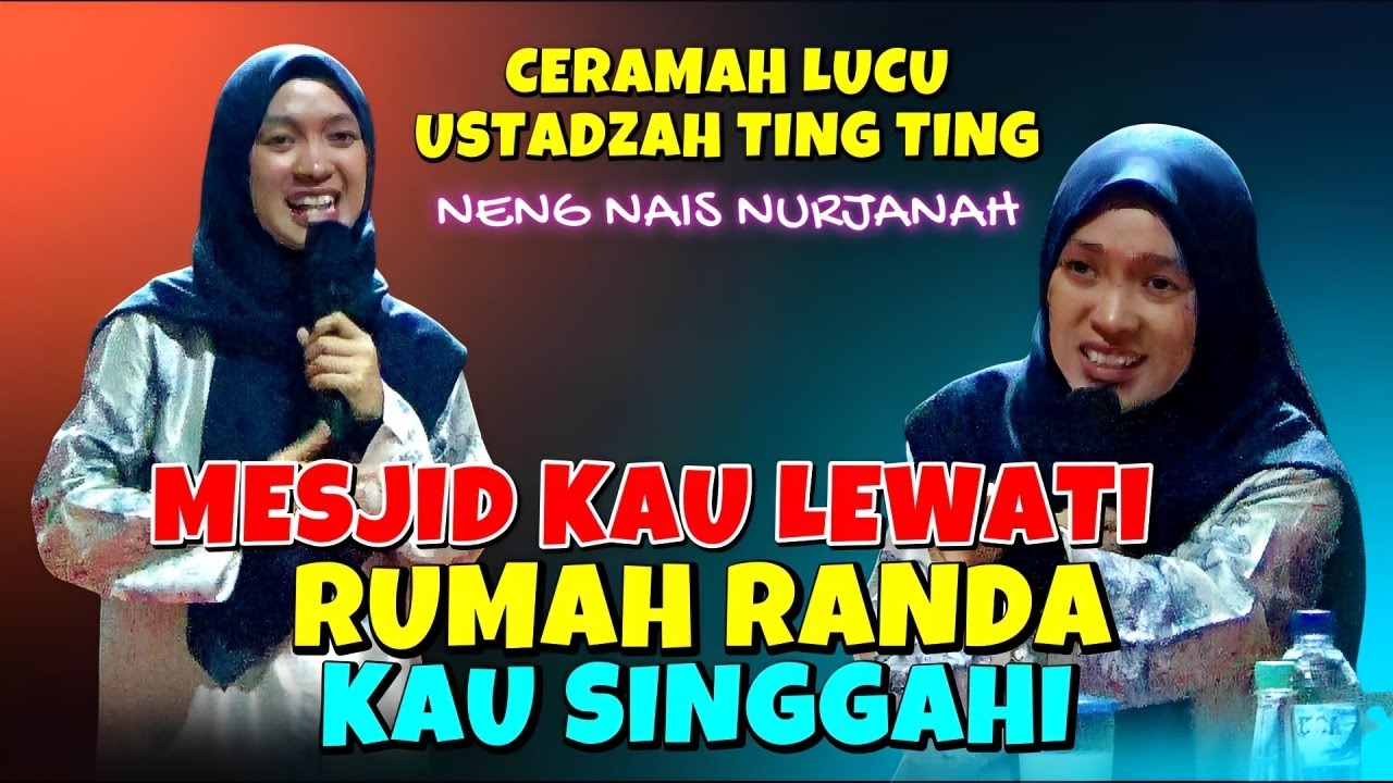 CERAMAH LUCU PINUH ELMU, USTADZAH NAIS NURJANAH TERBARU 2026