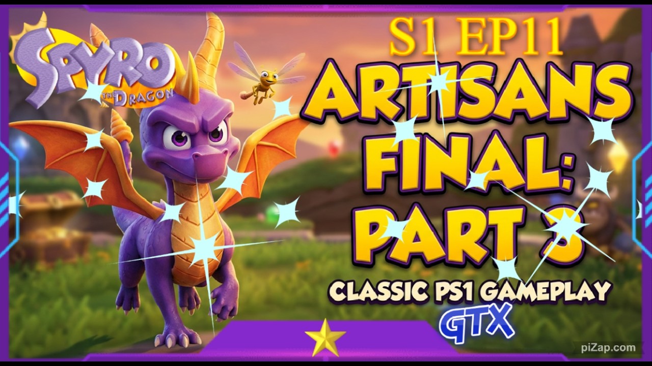 Spyro The Dragon Part 3 (S1 EP11) Artisans 100% Final.