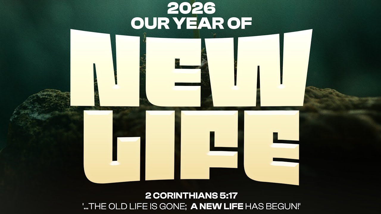 2026: Our Year of New Life