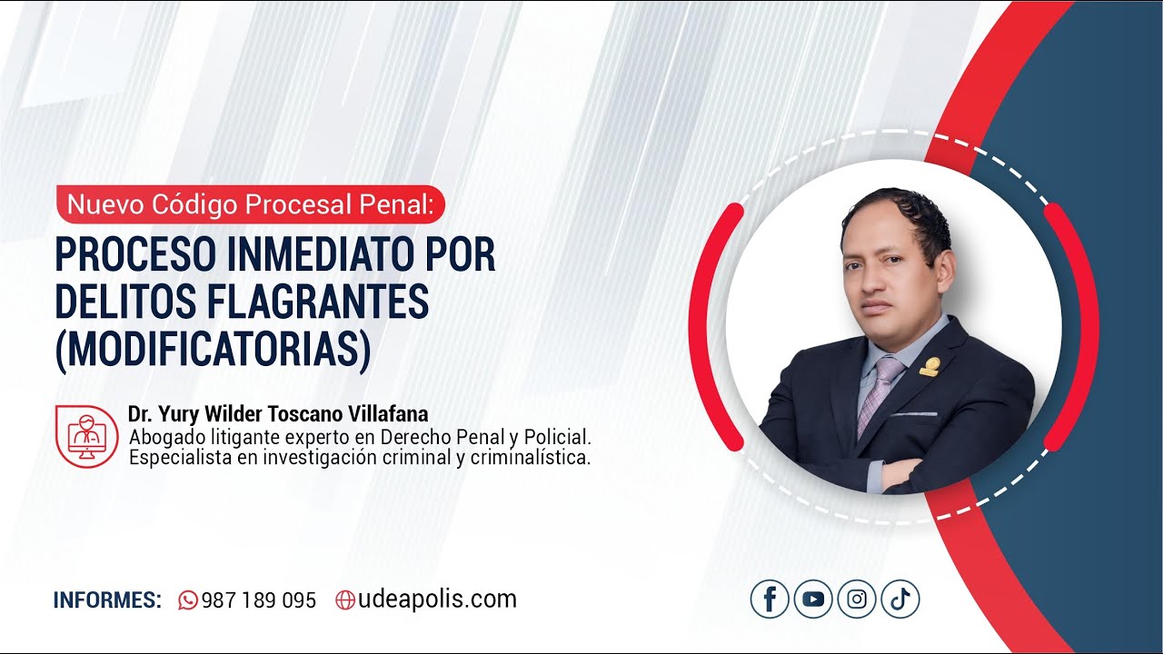 Proceso Inmediato por Delitos Flagrantes (Modificatorias) | Yury Wilder Toscano Villafana