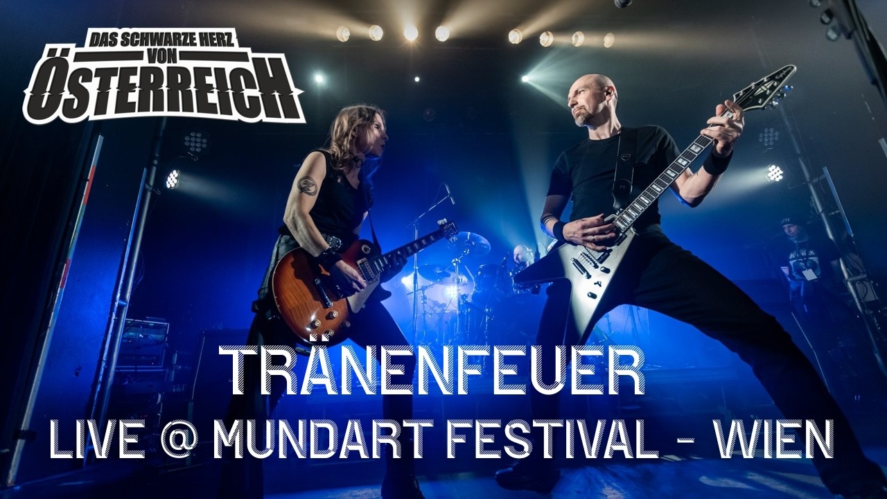 DAS SCHWARZE HERZ VON ÖSTERREICH - Tränenfeuer (Live-Impressionen vom MUNDART FESTIVAL in WIEN
