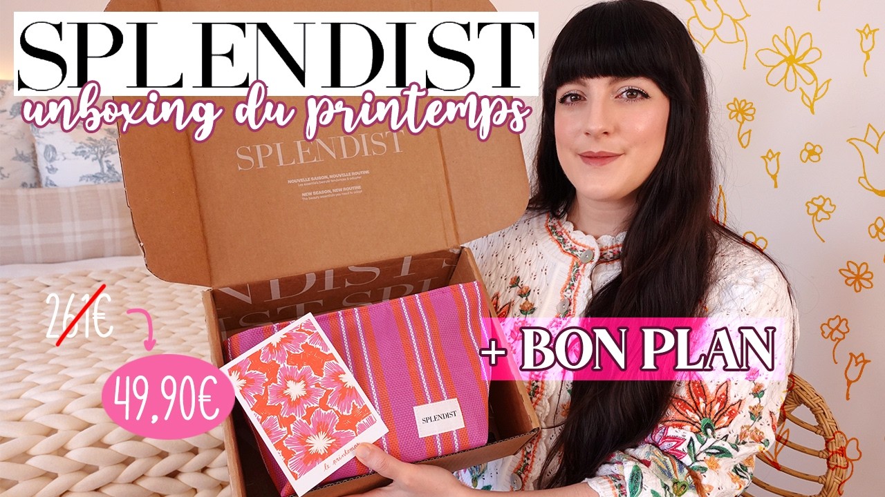 261€ de produits pour seulement 49€90?! 😳 UNBOXING : Splendist du Printemps by Blissim 🌸