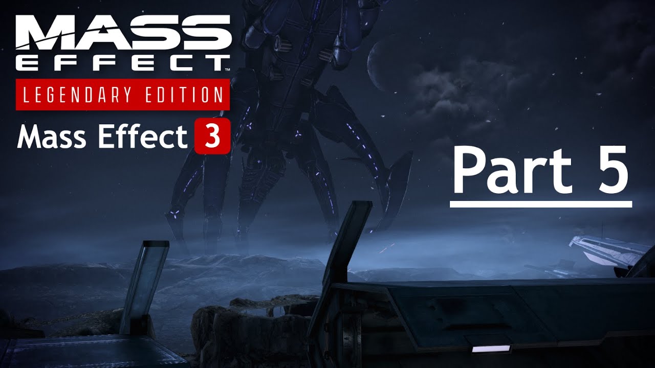 Mass Effect 3 | First Playthrough | Part 5 - Mass Effect Legendary Edition