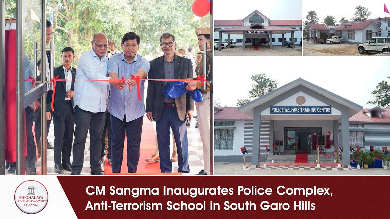 CM Sangma Inaugurates Police Complex, Anti-Terrorism School in South Garo Hills