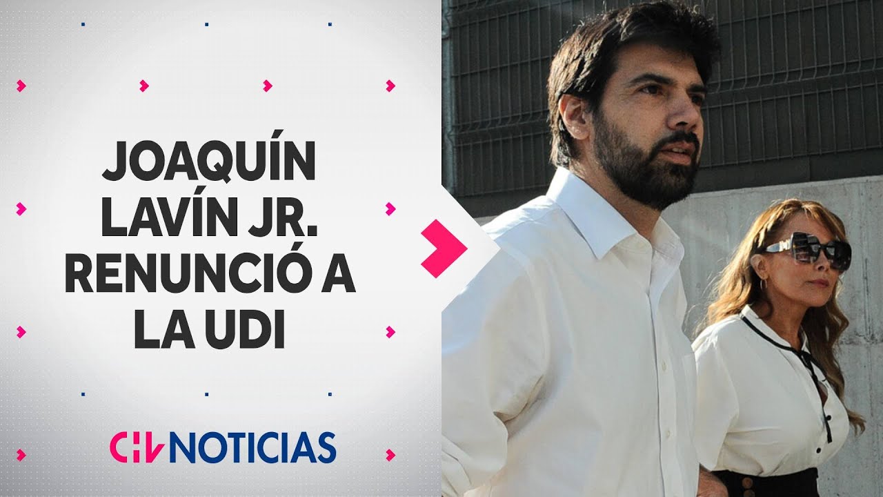 JOAQUÍN LAVÍN JR  RENUNCIÓ a la UDI tras investigación en su contra por supuestas falsas facturas