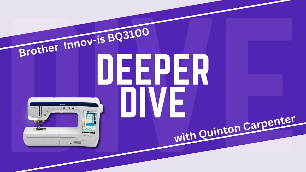 Let's Go Deeper into Brother's Innov-is BQ3100
