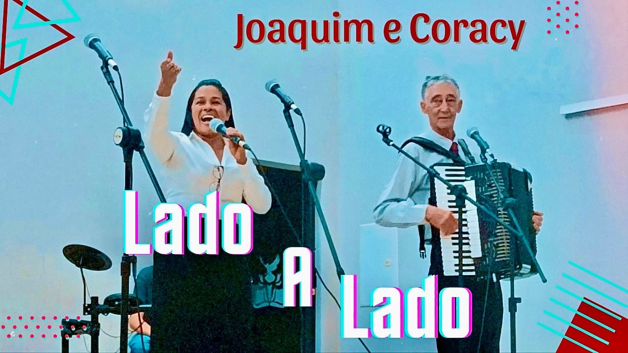 Lado a Lado - Joaquim e Coracy