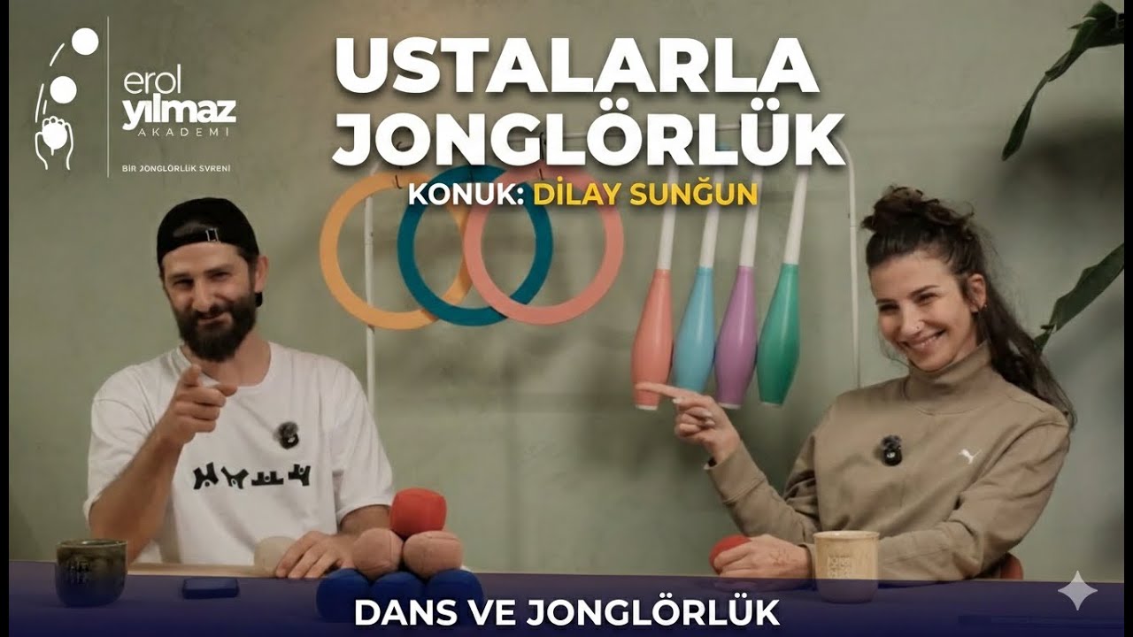 Ustalarla Jonglörlük | Bölüm 2: Dilay Sunğun - Dans ve Jonglörlük