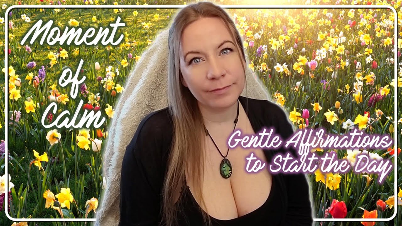 Gentle Affirmations to Start the Day - Soft Spoken ASMR - British Accent, Morning Intentions