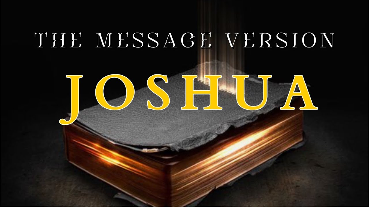 Joshua - The Message (MSG) - Audio Bible with Text