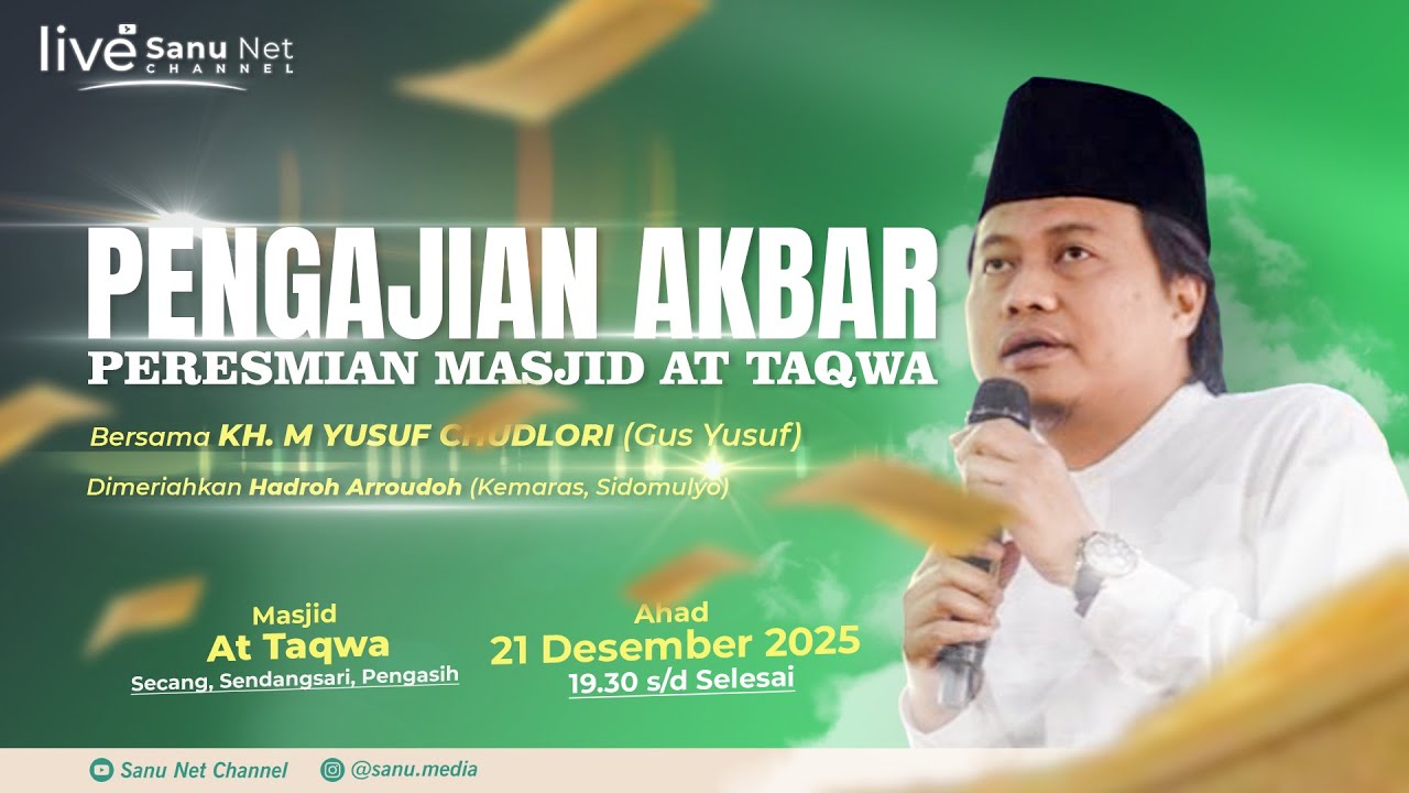 🔴 [LIVE] PENGAJIAN AKBAR PERESMIAN MASJID AT TAQWA | GUS YUSUF CHUDLORI | SENDANGSARI, 21 DES 2025