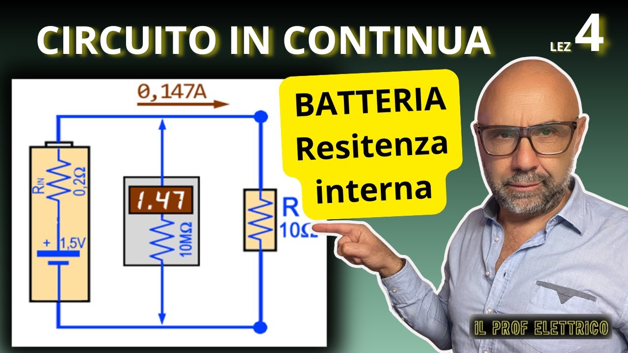 4-CIRCUITI IN CONTINUA - Come capire se una batteria è scarica? Resistenza interna di una batteria