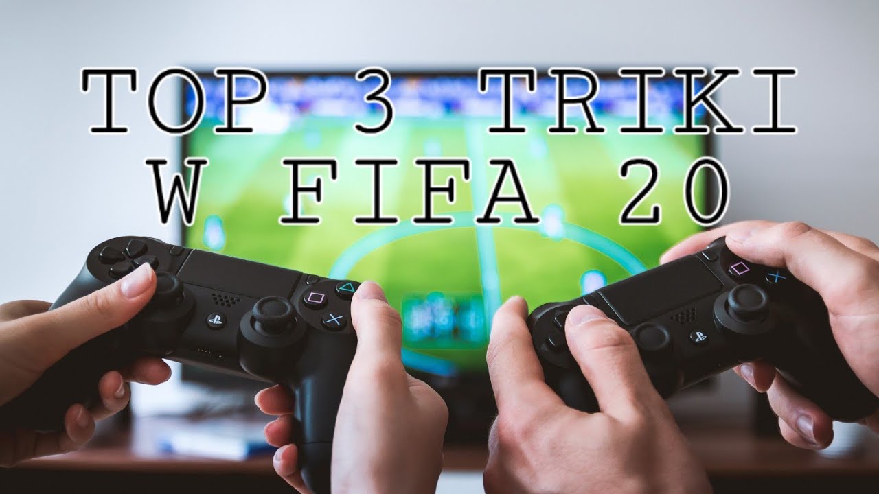 Top 3 triki w FIFA 20