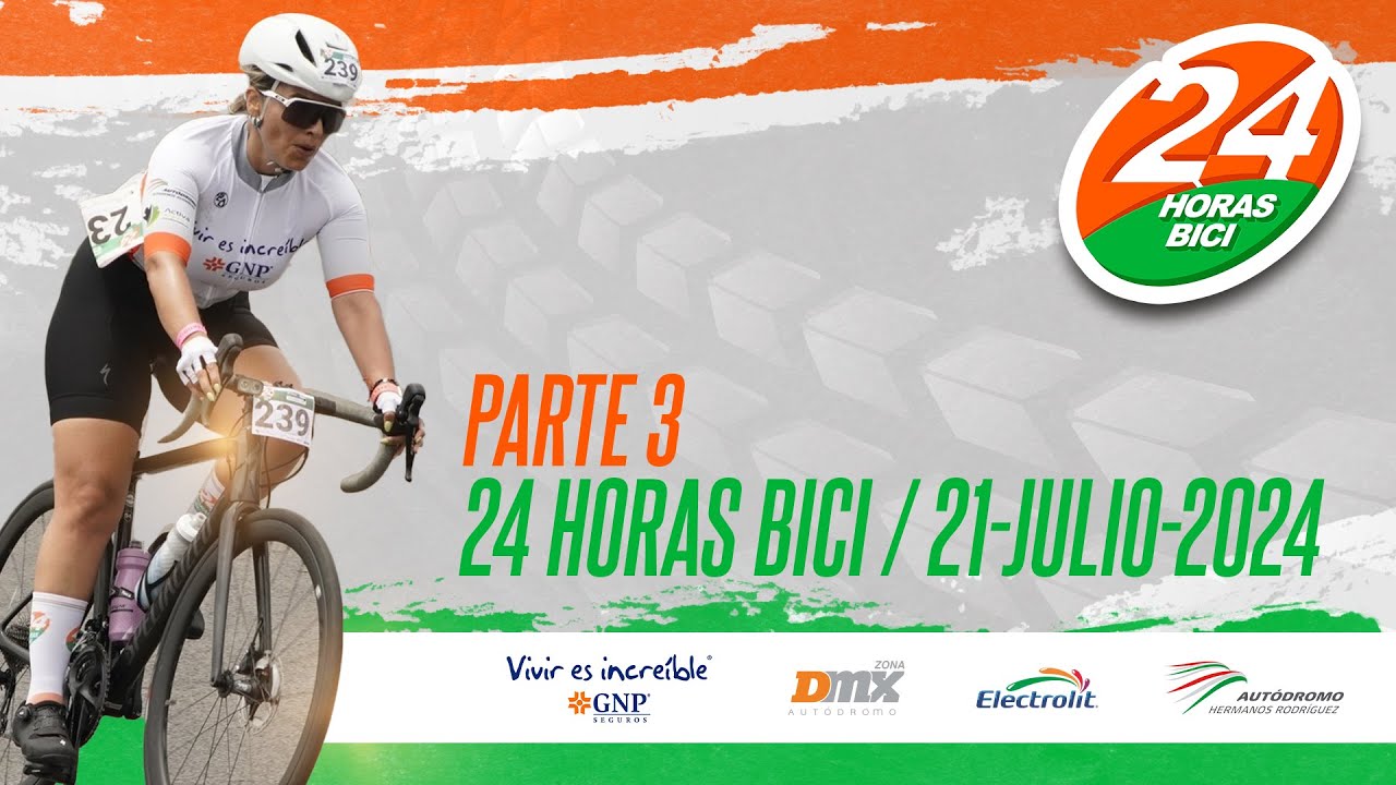 24 Horas Bici Zona DMX - 2024 - Parte 3