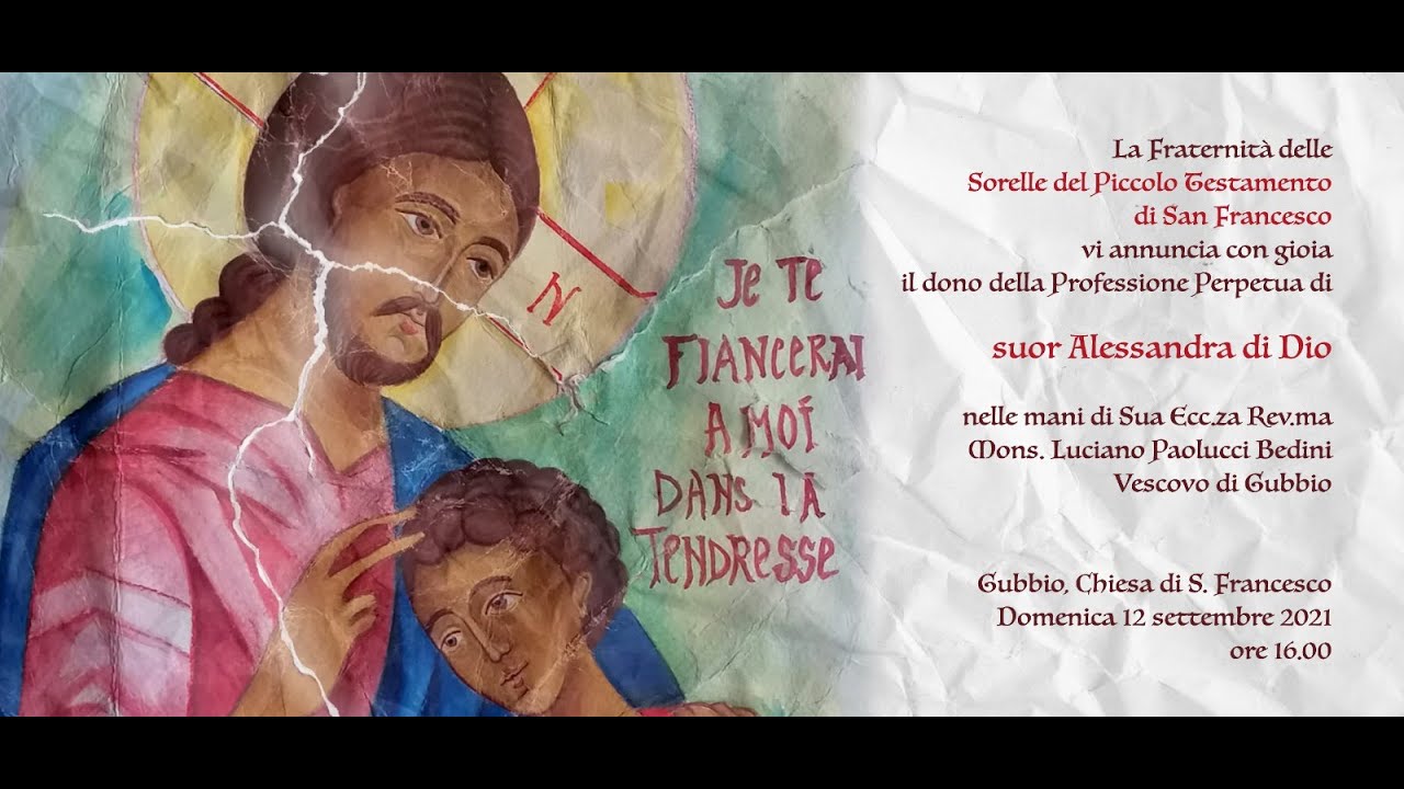 Dalla Chiesa di San Francesco a Gubbio | Professione perpetua di sr Alessandra di Dio