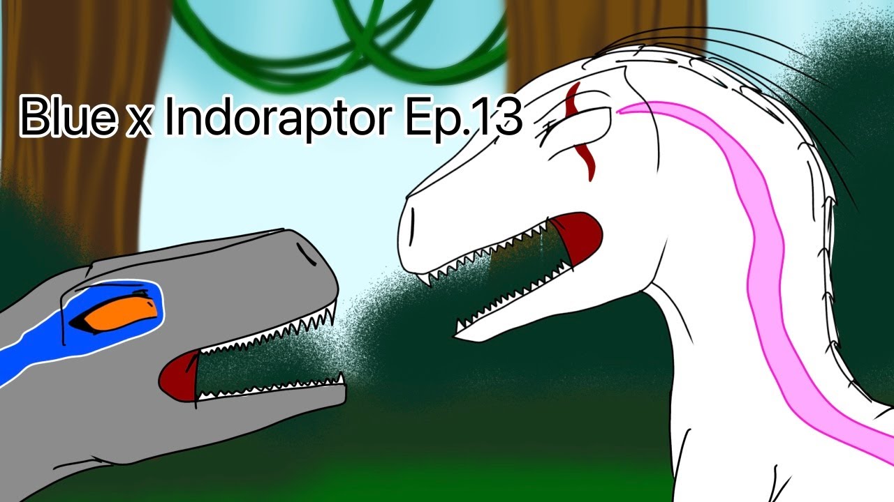 Blue x Indoraptor Ep.13