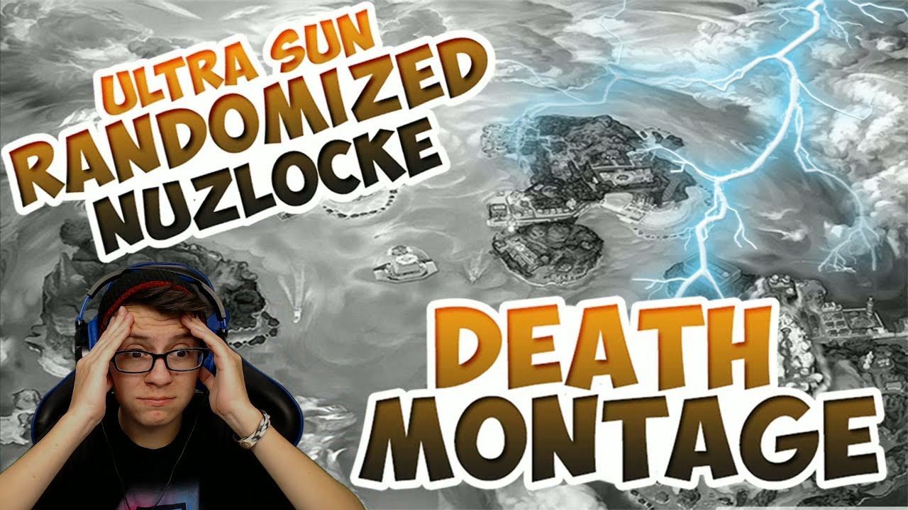 Ultra Sun Randomized Nuzlocke Death Montage