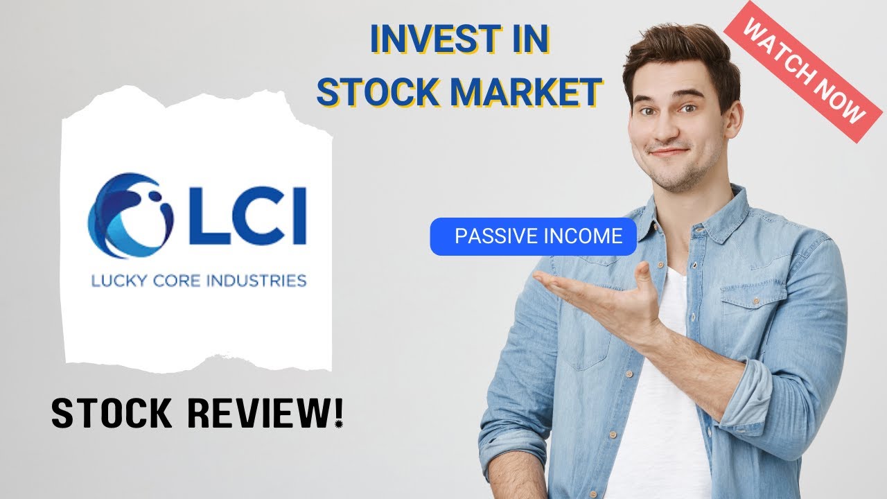 Stock Review! | Lucky Core Industries LTD.(LCI) | Passive income strategies| PSX | GlobalStockMarket