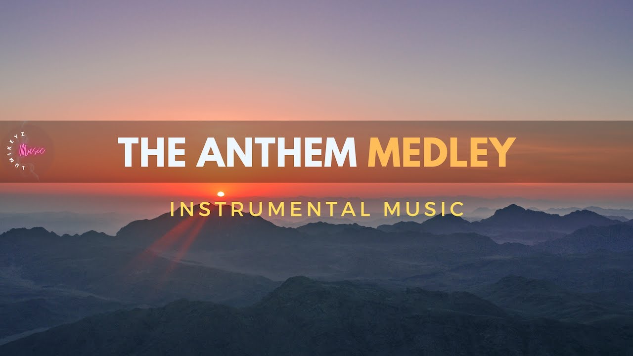 THE ANTHEM Medley | 1 Hour Piano & Strings Instrumental Music for Worship | Prayer | Meditation