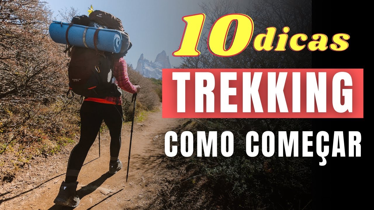 10 dicas de como COMO COMEÇAR NO TREKKING | Iniciante